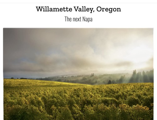 Is Willamette Valley “the next Napa”? Let’s hope not.